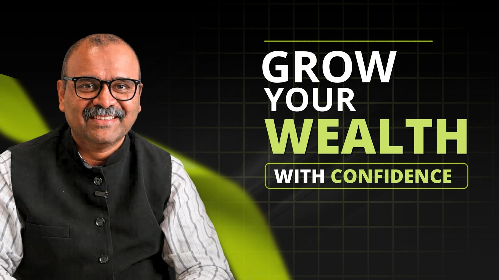 Grow Your Wealth With Confidence